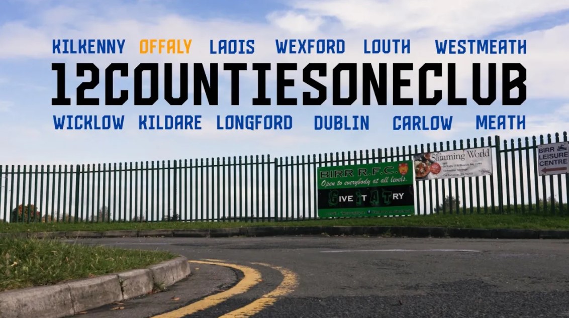 #12CountiesOneClub | Episode Six | Birr RFC - Leinster Rugby